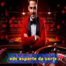 eds esporte da sorte